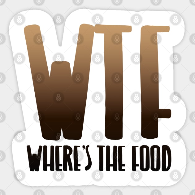 WHERE'S THE FOOD Sticker by EdsTshirts